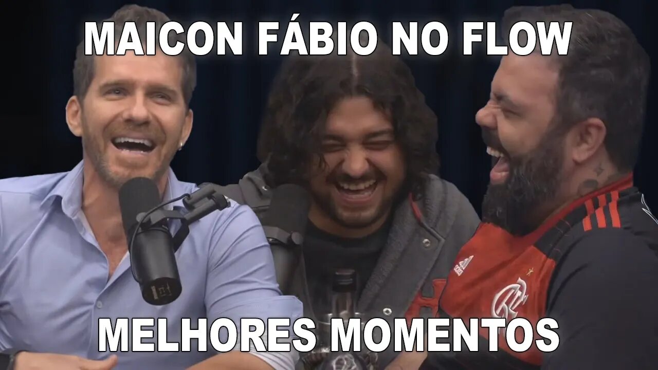 MAICON FÁBIO NO FLOW - MELHORES MOMENTOS | MOMENTOS FLOW