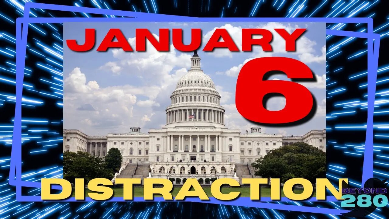 Reacting to the January 6 Distraction