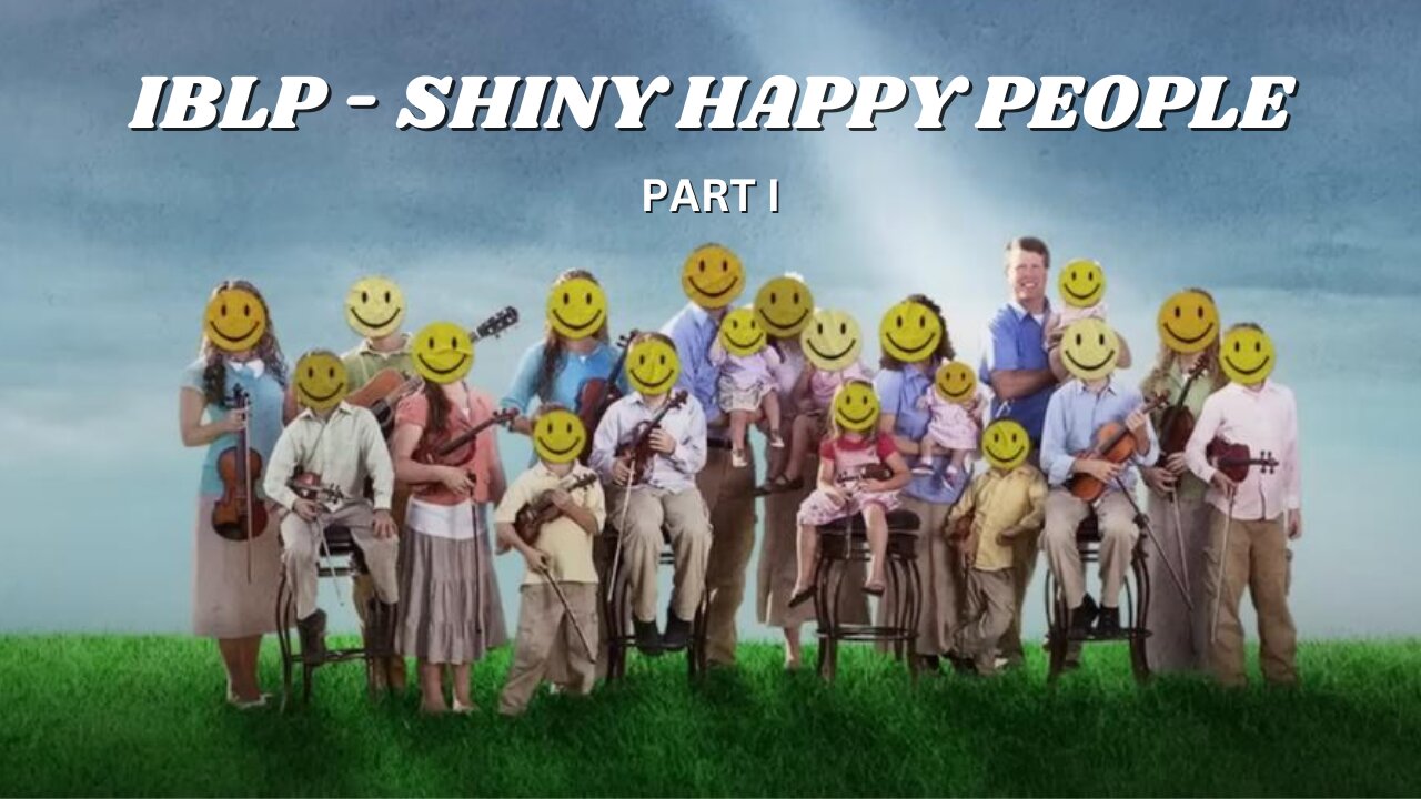 IBLP - Shiny Happy People (Part I) - Pastor Jonathan Shelley | Stedfast Baptist Church