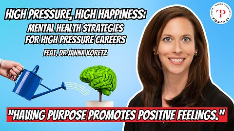 High Pressure, High Happiness: Mental Health Strategies for High Pressure Careers