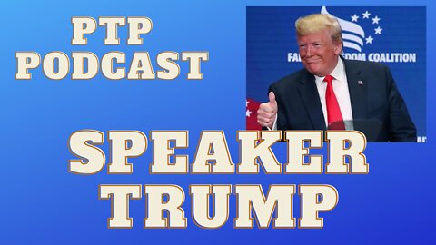 SPEAKER TRUMP