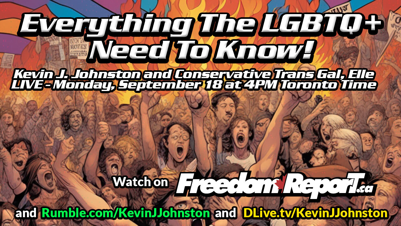 Everything The LGBTQ+ Need To Know! LIVE at 4PM Toronto Time