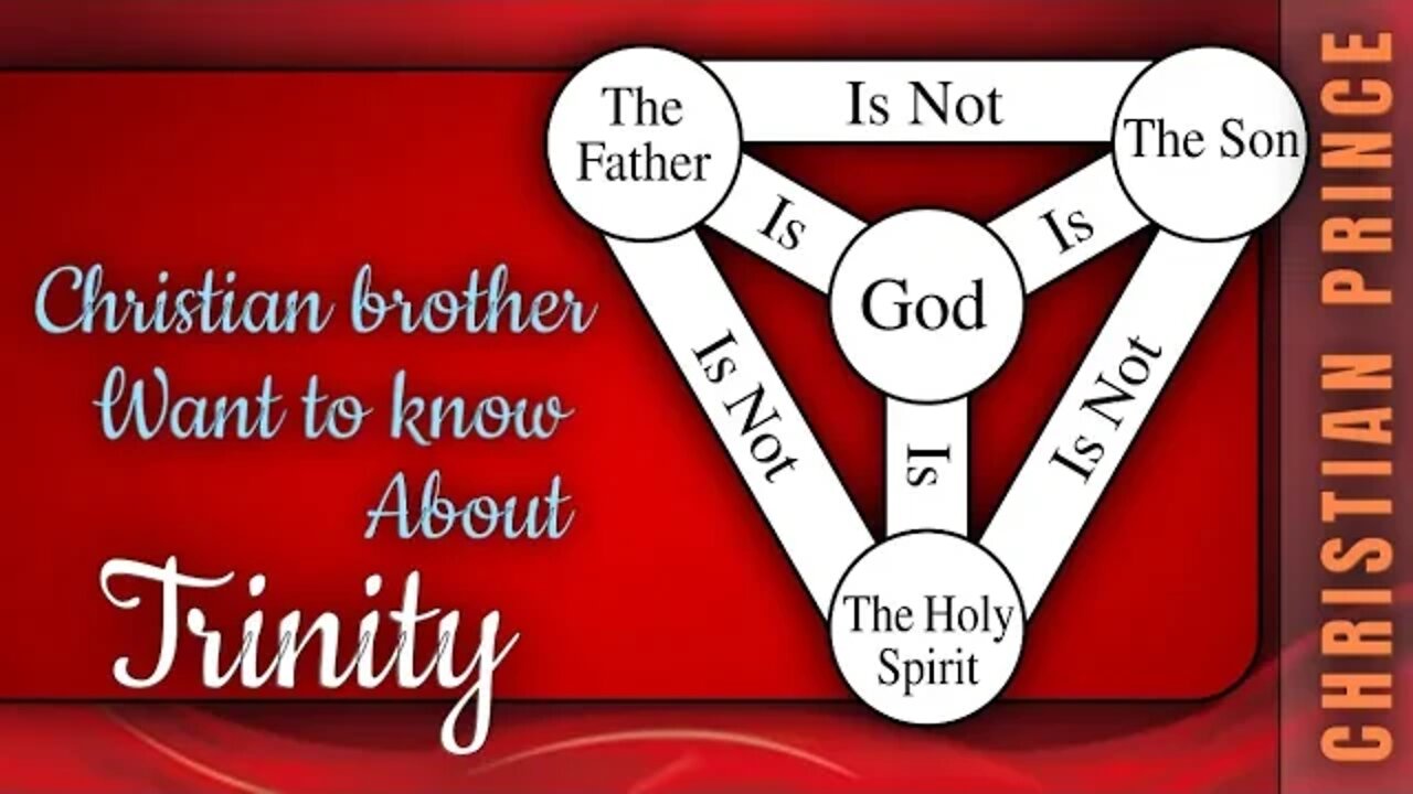 Christian brother call Christian prince and want to know about trinity