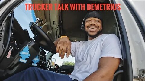 Real trucker talk: meet Demetrius