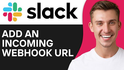 HOW TO ADD AN INCOMING WEBHOOK URL ON SLACK