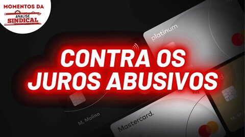 Setor financeiro é o que recebe mais reclamações dos consumidores | Momentos da Análise Sindical
