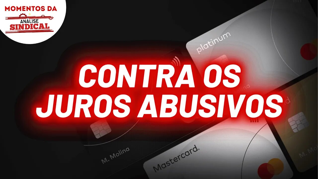 Setor financeiro é o que recebe mais reclamações dos consumidores | Momentos da Análise Sindical
