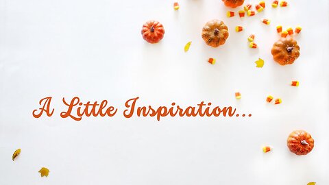 A Little Inspiration...