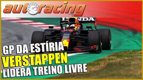 F1 MAX VERSTAPPEN LIDERA TREINO LIVRE NO GP DA ESTÍRIA NA ÁUSTRIA