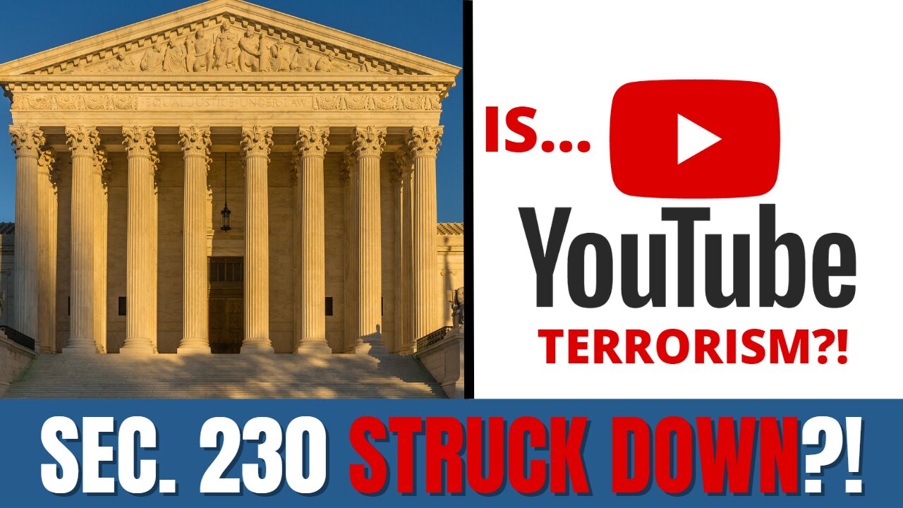 YouTube ACCUSED Of Supporting TERRORISM?! Will Section 230 Be Struck Down?!