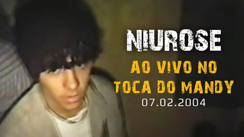 Niurose | Ao Vivo no Toca do Mandy | 07.02.2004 (Versão Louquem Crazy)