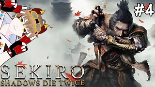 【Sekiro: Shadows Die Twice】Do we have the TOOLS to Survive? l Part 4