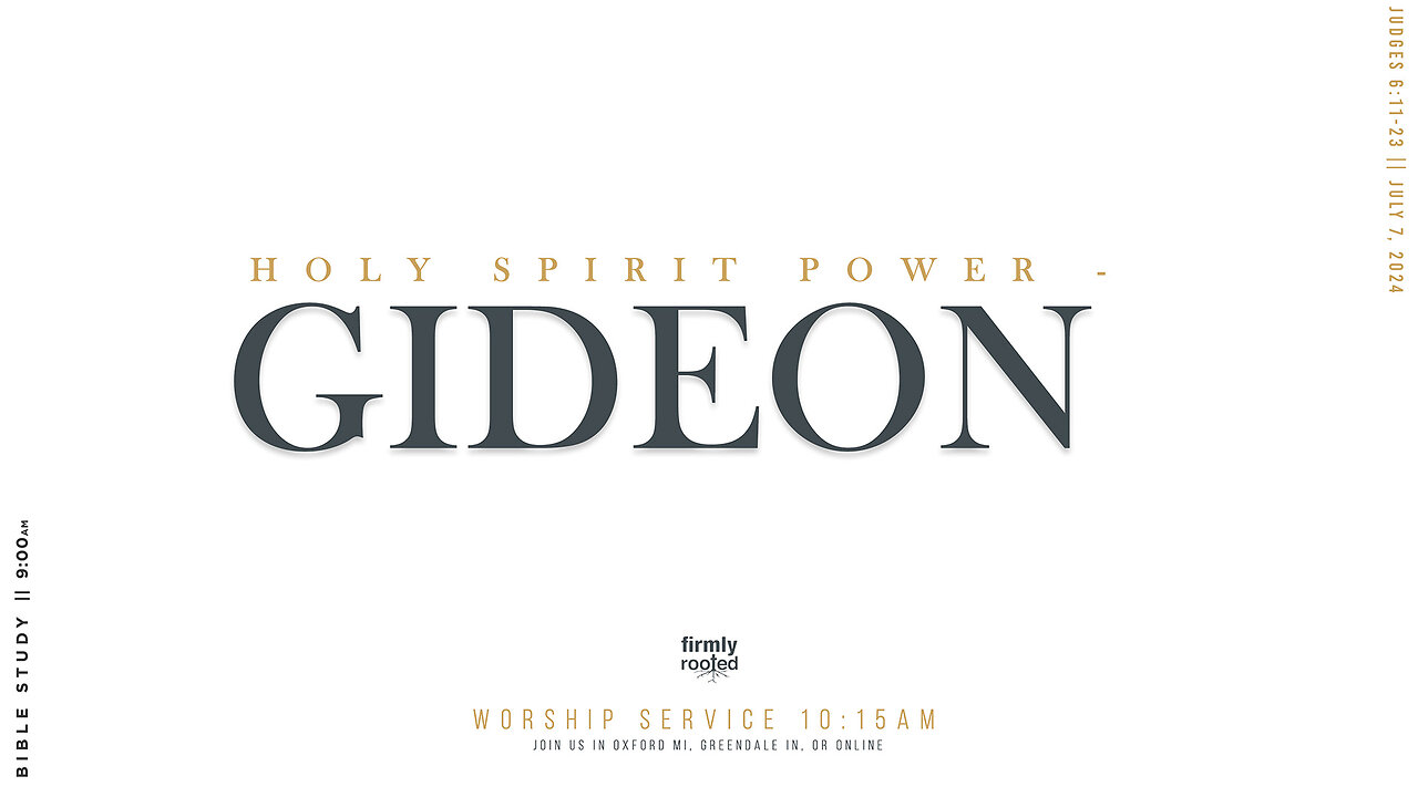 Holy Spirit Power - Gideon || July 7, 2024