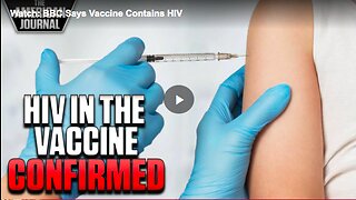 How the BBC admitted that the Wuhan coronavirus (COVID-19) vaccine contains HIV