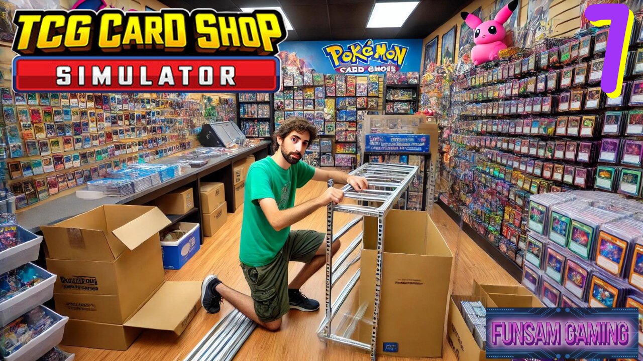 TCG Card Shop Simulator Ep. 7