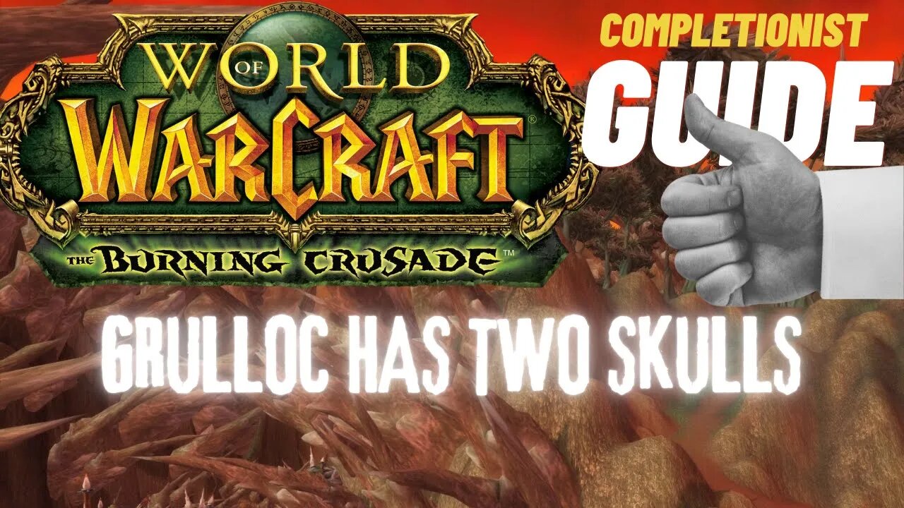 Grulloc Has Two Skulls WoW Quest TBC completionist guide