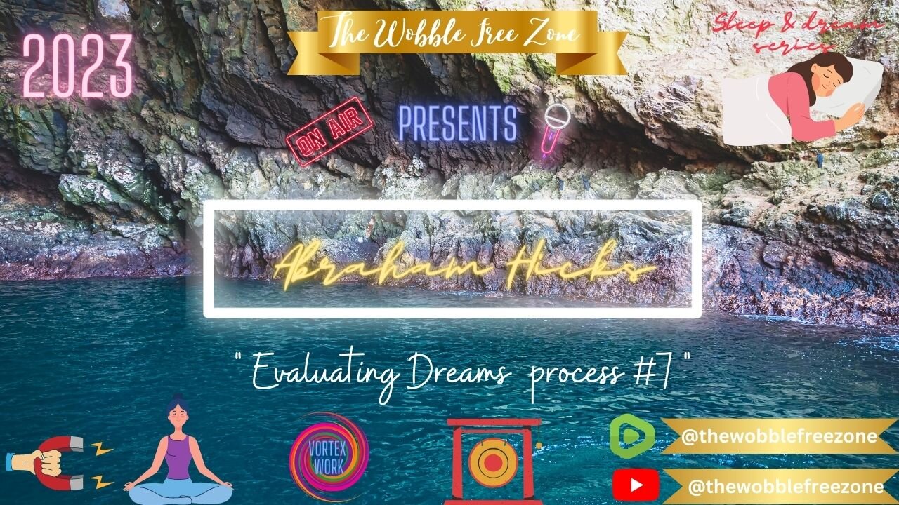 Abraham Hicks, Esther Hicks " Evaluating dreams process # 7" Dream & sleep series