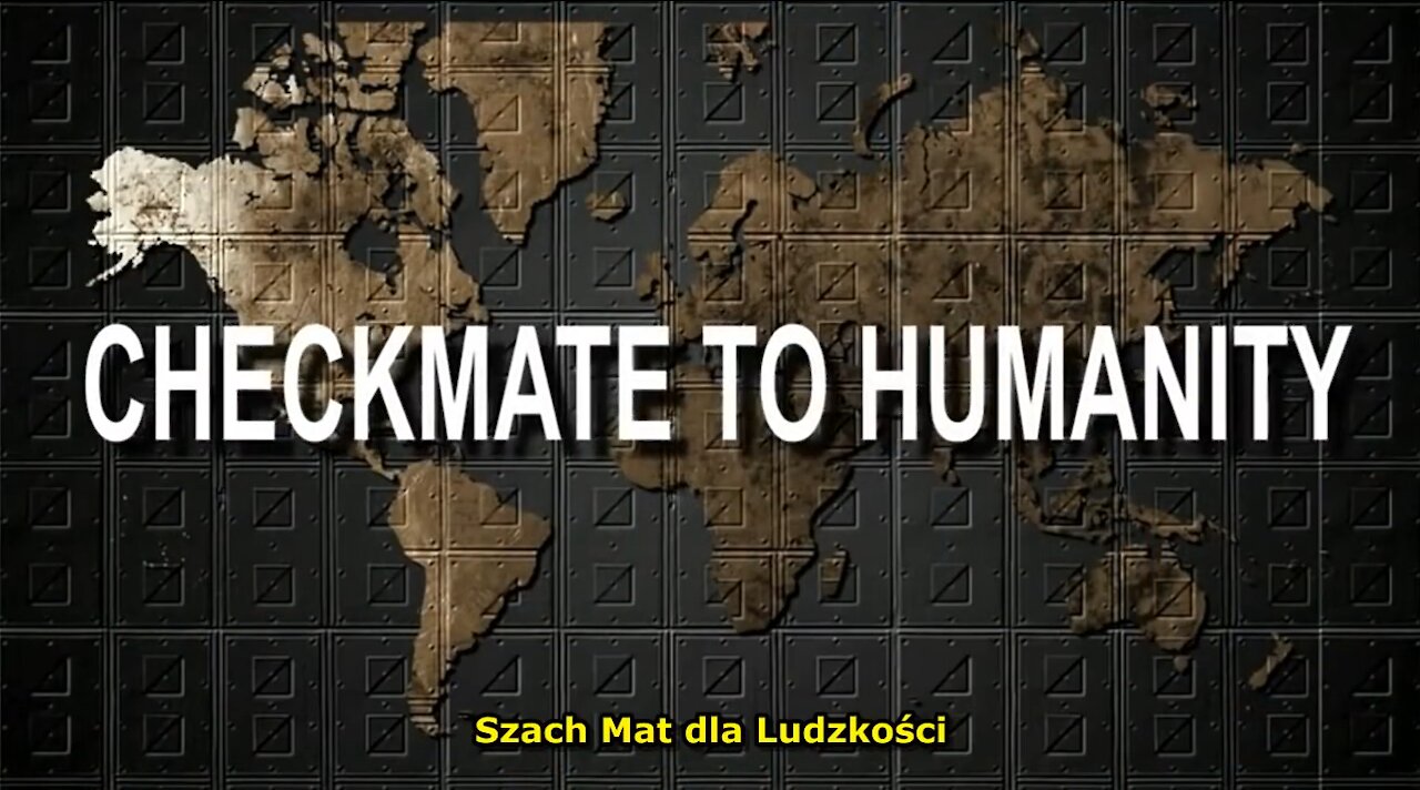 2013.05 Checkmate To Humanity - Szach Mat dla Ludzkosci [SUB PL] [720p]