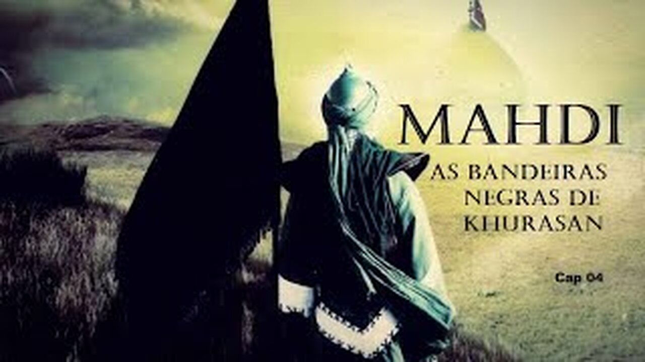 MAHDI - As bandeiras negras de Khurasan - Cap 04