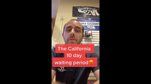 Tips From A Store - The California 10 Day Waiting Period