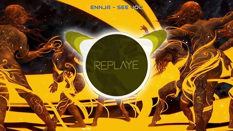 Ennja - See You | Replaye