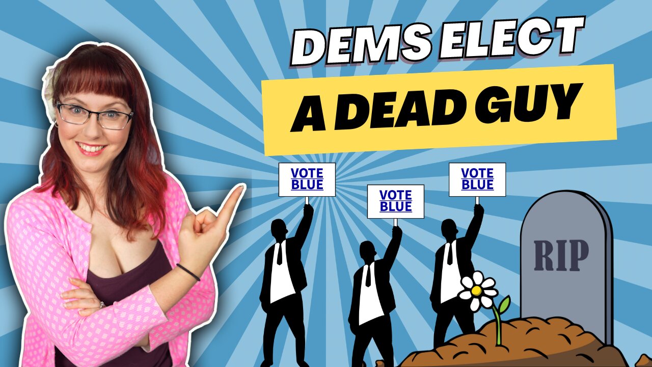 Democrats Elect a Dead Guy | Vote Blue No Matter Who!