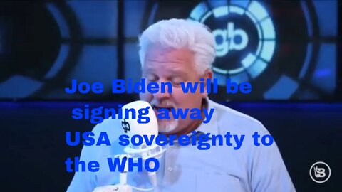 Glenn Beck :"Joe Biden will be signing away USA sovereignty to the WHO,"