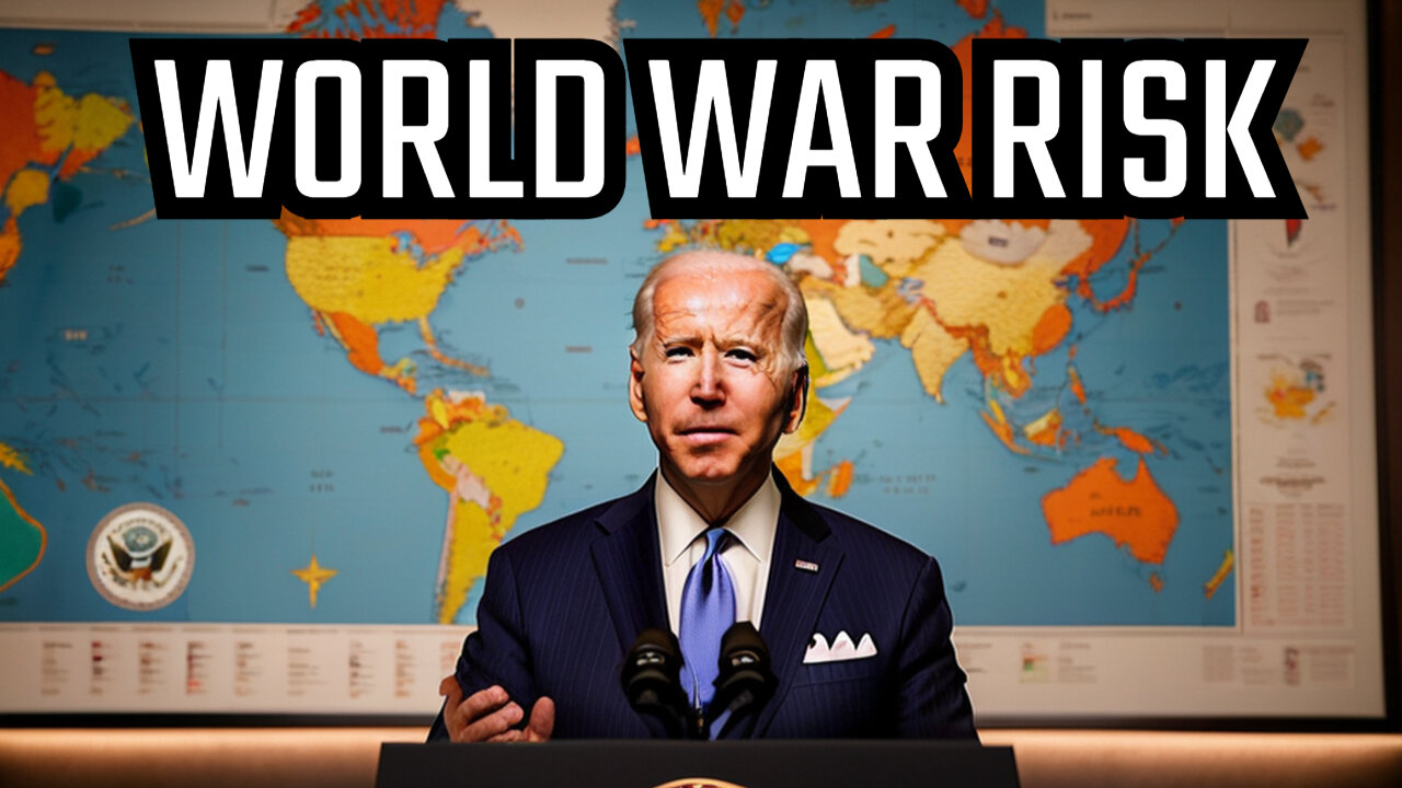 Biden's global threat: The risk of world war with his policies