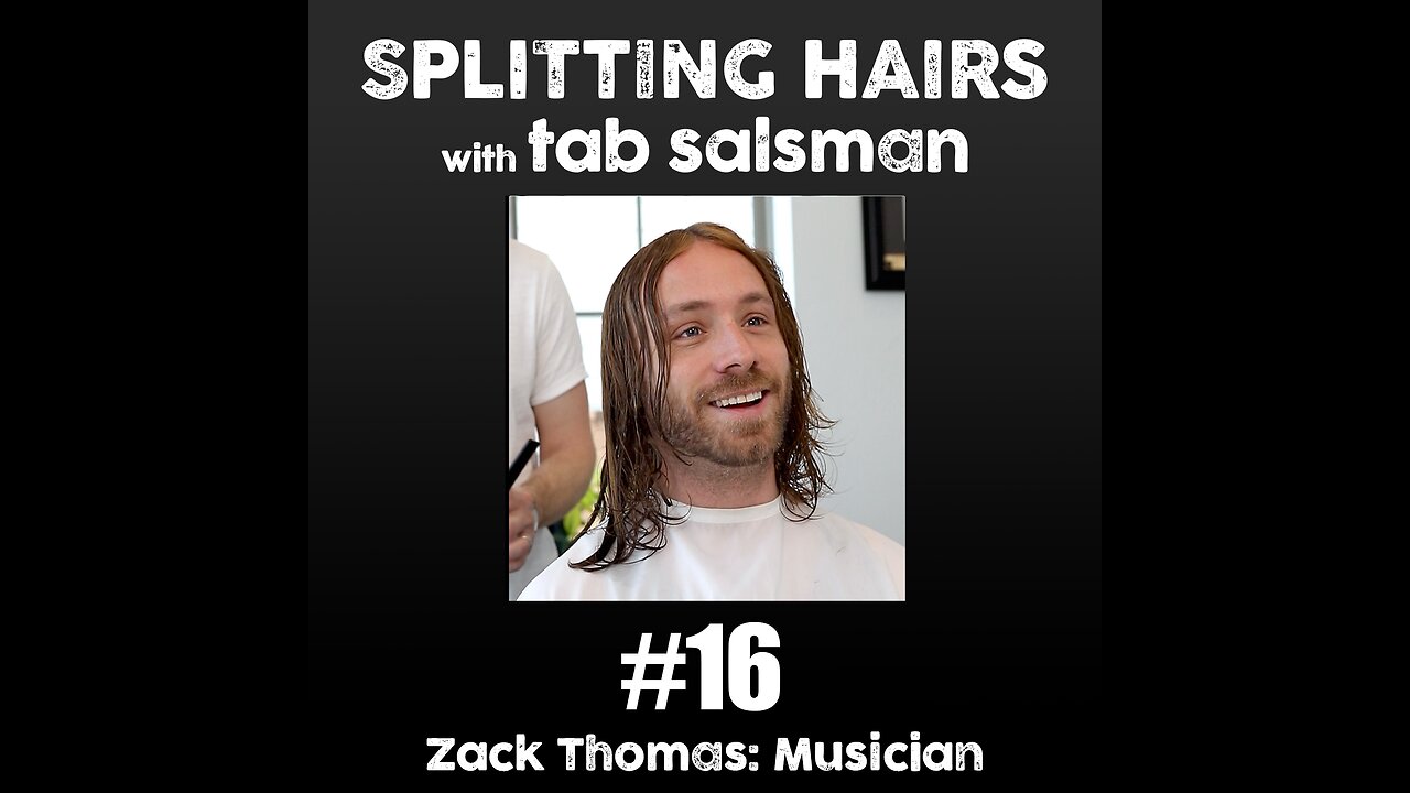 16 | Zack Thomas Gets a Haircut: Inside the Journey of a Musician's Evolution & Band Dynamics