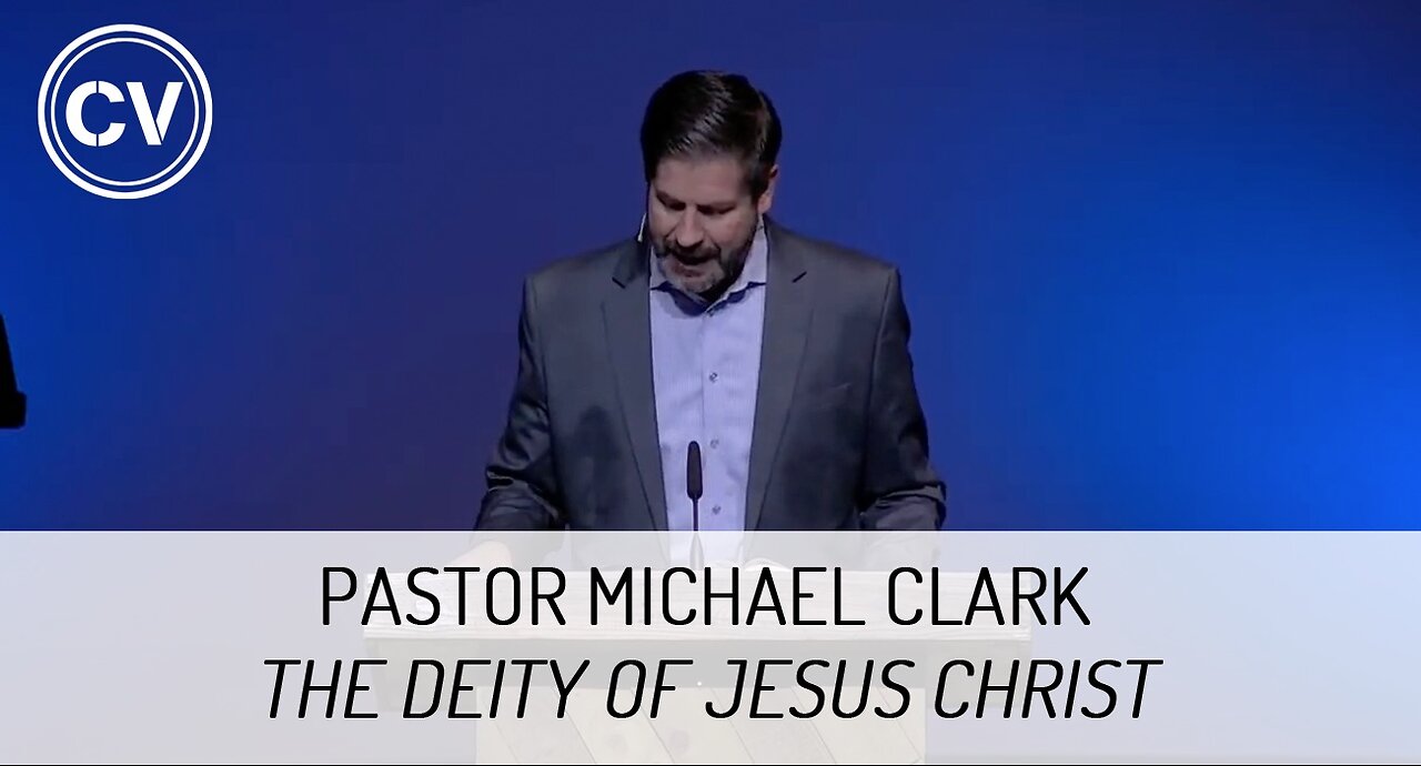 The Deity of Jesus Christ - Colossians 1:15-17 - Pastor Michael Clark