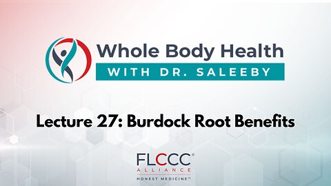 Burdock Root Benefits (WBH with Dr. Saleeby Ep. 27)