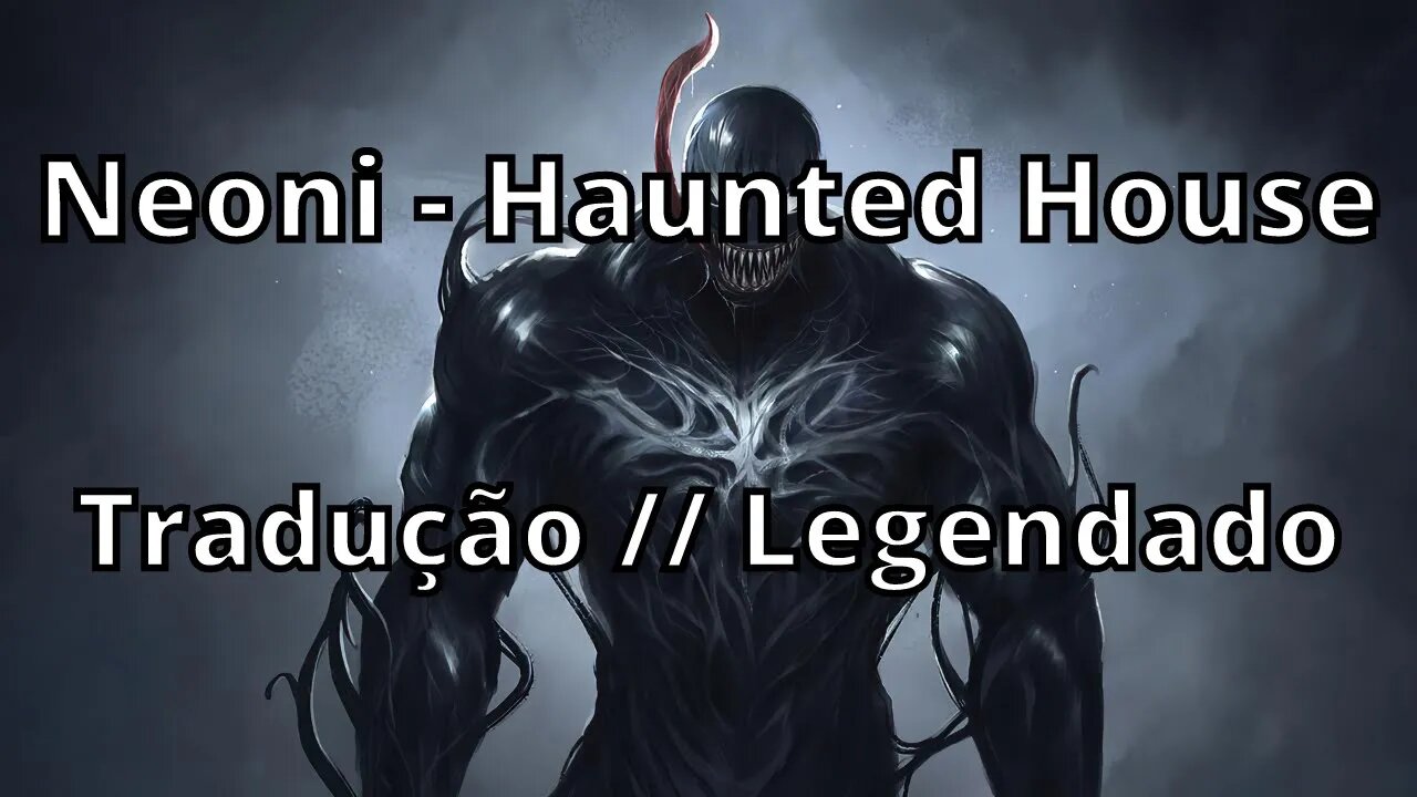 Neoni - Haunted House ( Tradução // Legendado )