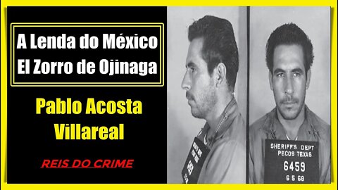 PABLO ACOSTA VILLAREAL - A LENDA DO ZORRO DE OJINAGA - 1º ATO