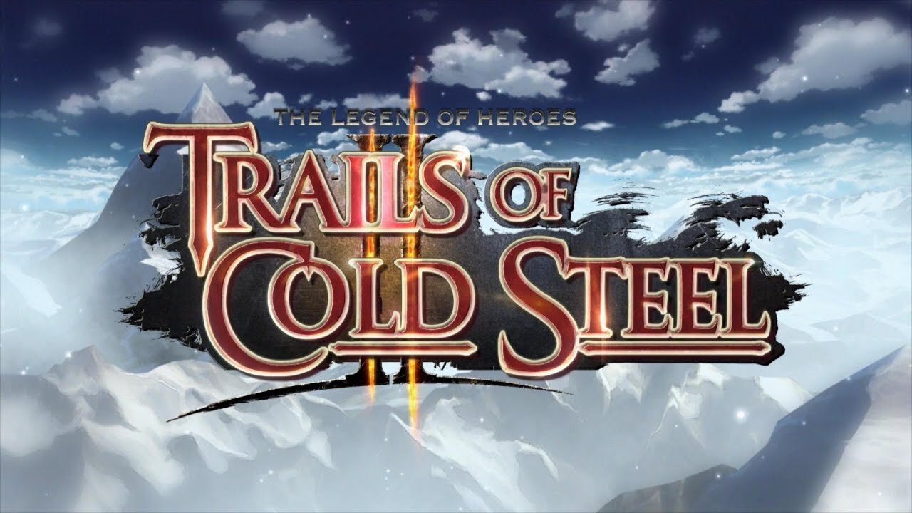 The Legend of Heroes: Trails of Cold Steel II - Opening Movie