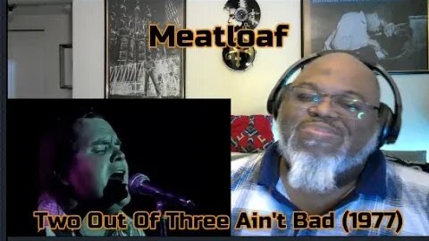 I'm Crying Icicles Instead Of Tears ! Meatloaf -Two Out Of Three Ain't Bad (1977) Reaction Review