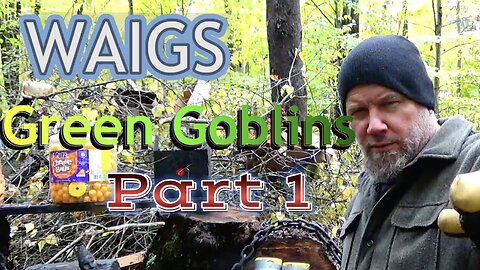 WAIGS Green Goblins Part 1