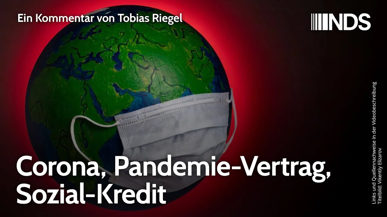 Corona, Pandemie-Vertrag, Sozial-Kredit | Tobias Riegel | NDS-Podcast