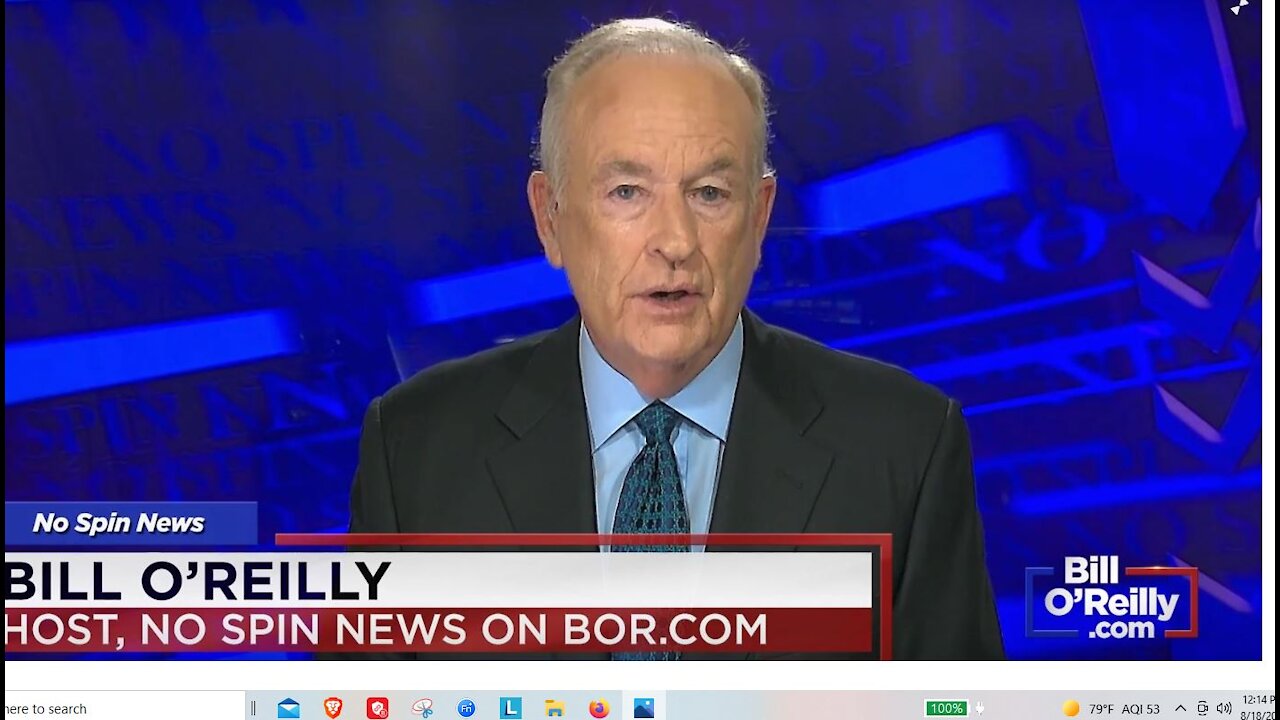 Bill O'Reilly Analyzes the Seizure of Kabul Afghanistan by the Taliban