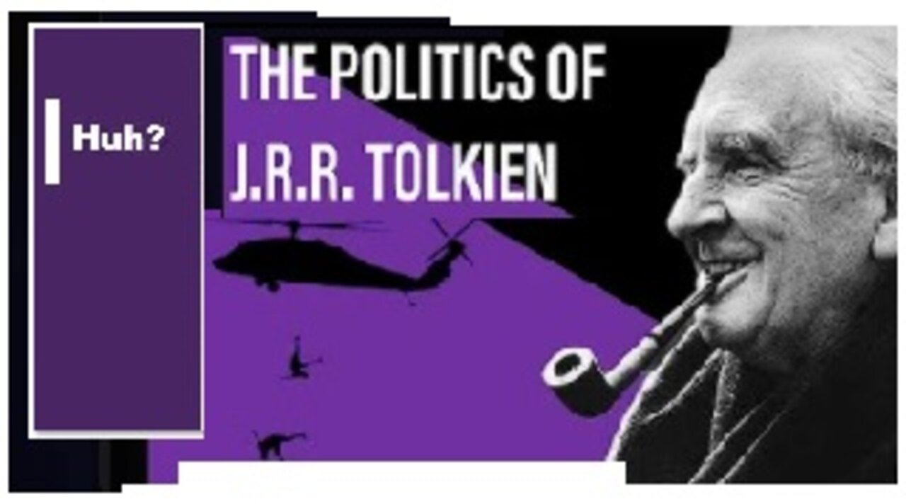 The Radical Politics of J.R.R. Tolkien | Lauren Southern | 5:14