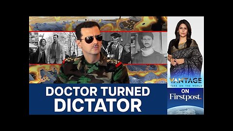 The Reluctant Rise & Fall of Syria's Bashar al-Assad | Vantage with Palki Sharma