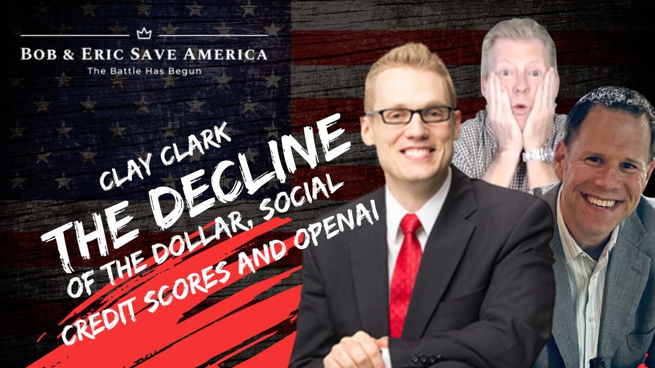 Clay Clark on the Decline of the Dollar, Social Credit Scores and OpenAI