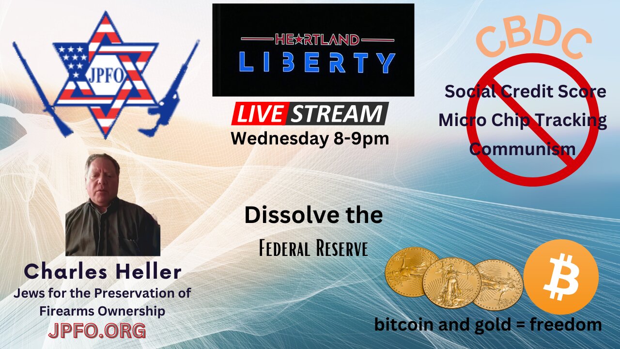 7-12-2023 Heartland Liberty Live Wednesday 8-9pm Central | JPFO-Charles Heller | CBDC=communism