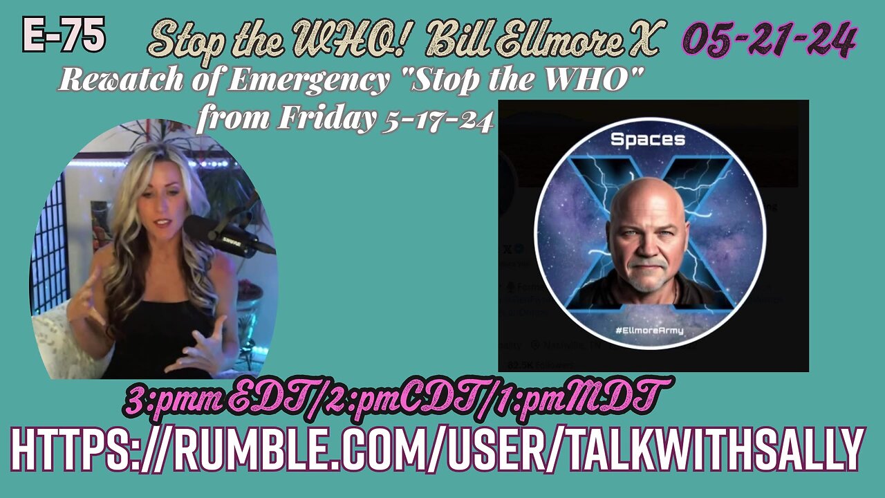 Stop the WHO Emergency replay (from Friday 05-17-24). 05-21-24 (3pmEDT/2pmCDT/1pmMDT)