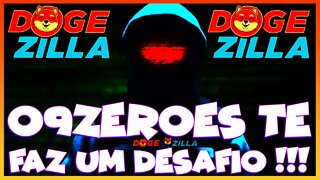 09 ZEROES TE FAZ UM DESAFIO !!!