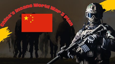 China's Insane World War 3 Plan