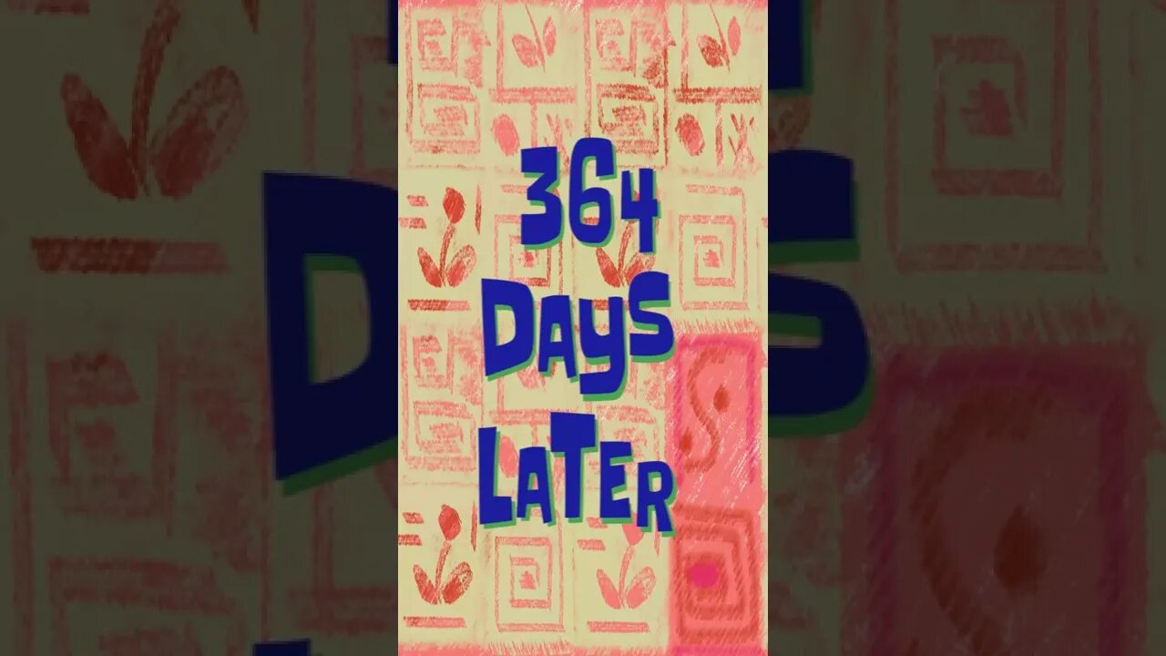 364 Day Later Spongebob Timecard #Shorts 🍍