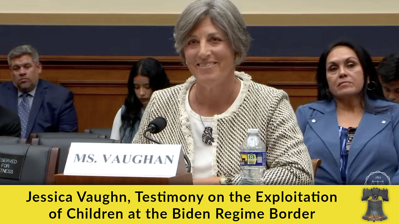 Jessica Vaughn, Testimony on the Exploitation of Children at the Biden Regime Border