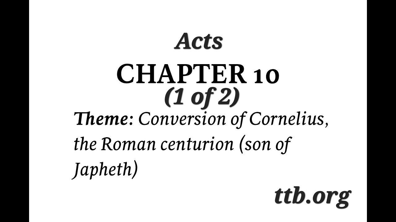 Acts Chapter 10 (Bible Study) (1 of 2)