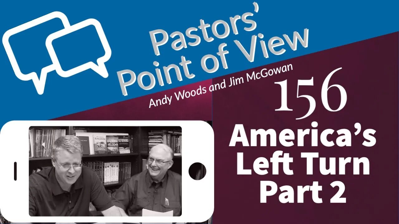 PPOV Episode 156. America's Left Turn - Pt. 2. Andy Woods & Jim McGowan