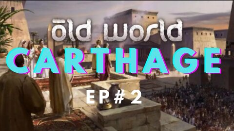 Ambitions lay the best foundations | Old World Strong Carthage